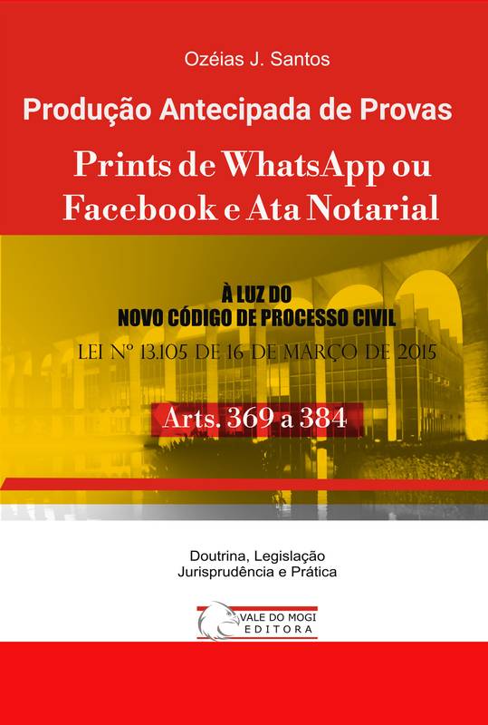 Produção Antecipada de Provas - Prints do Watsapp, Facebook